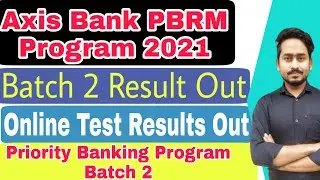 Axis Bank PBRM Program 2021|Online Test Result Out|PBRM Batch 2 Test Result|Axis Bank Career|Banking