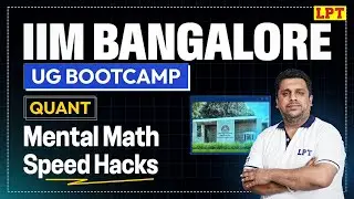 IIM Bangalore UG: Quant - Mental Math Magic | Quant for IIM-B UG Preparation | By Romit Sir