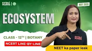Ecosystem | NCERT Line-by-Line Live | NEET 2026 Biology | Class 12