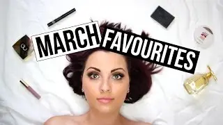 March Favourites | 2016