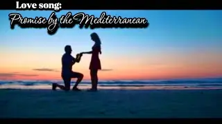 Promise by the Mediterranean | Love song-Vietsub | MY Music| Romantic Ballad 
