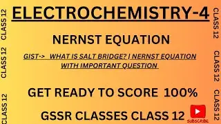 NERNST EQUTATION | SALT BRIDGE| ELECTROCHEMISTRY CLASS 12 | CBSE | JEE | NEET