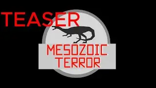 Teaser 1: MESOZOIC TERROR