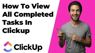 How To View All Completed Tasks In ClickUp (2026 Easy Guide)