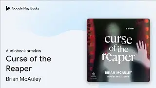 Curse of the Reaper by Brian McAuley &middot; Audiobook preview