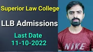 LLB Admissions Are Open At Superior College Of Law |llb admissions 2022 | Superior law college