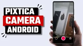 Best Pixtica Camera App for Android