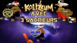 Koliz&eacute;um avec 3 Sacrieurs ! (Neor , Colossale , Hitsu)
