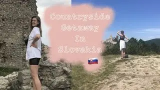 Little countryside getaway in Slovakia | Vlog