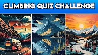 Climbing Destination Quiz Challenge🌄| 🛫Top 15 Trivia Questions