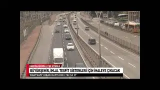 B&Uuml;Y&Uuml;KŞEHİR, İHLAL TESPİT SİSTEMLERİ İ&Ccedil;İN İHALEYE &Ccedil;IKACAK