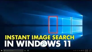 This Shortcut Is Crazy! - how to use Visual Search on Windows 11 instantly