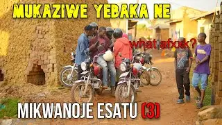 mukaziwe yebaka ne  mikwanoje esatu 3 #Omubwati