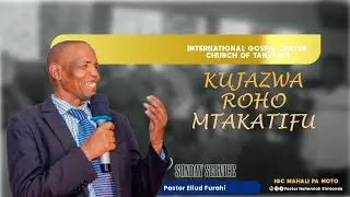 KUJAZWA ROHO MTAKATIFU - Pst  Eliud Furahi