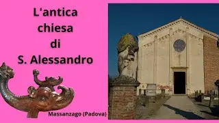 L'antica chiesa di S. Alessandro a Massanzago (Padova)