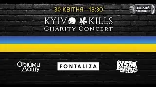 Kyiv Kills: Charity Concert - Fontaliza, Обійми Дощу, Risin Sabotage