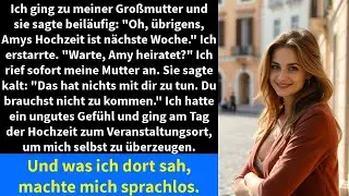 Ich ging zu meiner Großmutter und sie sagte beiläufig: