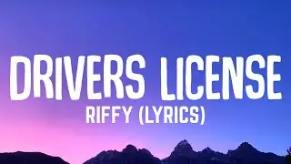 Drivers License - Riffy | Lyrics