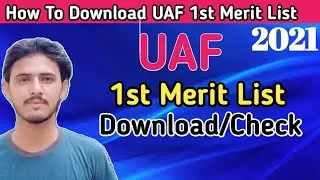 Check and download UAF 1st and 2nd Merit List 2021|UAF| Downlad 2021 Merit List uaf | Updated Points