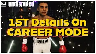 Undisputed Boxing Game - FIRST Details On CAREER MODE!!!