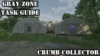 Crumb Collector - Task Guide - Gray Zone Warfare
