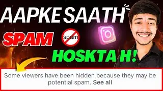 Some Viewers Have been Hidden Because they may be Potential Spam. Instagram Potential Spam Problem |