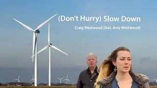 (Dont Hurry) Slow Down | Craig Westwood feat. Amy Westwood | Official Release Video