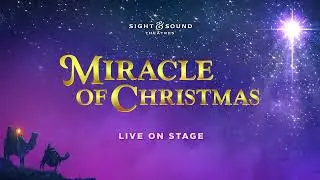 MIRACLE OF CHRISTMAS 2023 | Official Lancaster Trailer | Sight & Sound Theatres&reg;