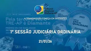 (ACESSIBILIDADE) 1ª SESSÃO JUDICIÁRIA ORDINÁRIA - 21.01.2026
