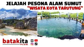 MUST COME HERE!! 5 TOURIST DESTINATIONS IN TARUTUNG CITY!!