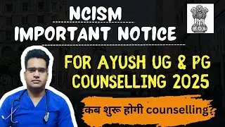 NCISM Notice Regarding AYUSH PG And UG Counselling 2025 || PG AYUSH Counselling Date ?? #ncism #aacc