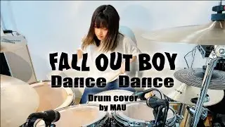 FALL OUT BOY - Dance,Dance｜Drum Cover