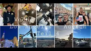 3 Wochen Roadtrip USA 🇺🇸| Los Angeles - Austin | Teil 4