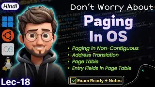 PAGING DEMYSTIFIED: Non-Contiguous Memory Allocation & Address Translation (in Hindi)