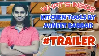 Let's Watch What's Inside KITCHEN TOOLS BY AVNEET BABBAR #ChannelTrailer #InnovationLover ✨✨✨