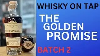 The Whiskey Tap Presents The Golden Promise Batch 2