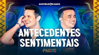 Matheus & Kauan - Antecedentes Sentimentais (PRAIOU Ao Vivo em S&atilde;o Paulo)