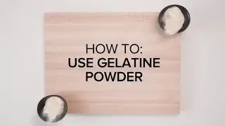 How to use gelatine powder for cooking