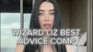 Wizard Liz Advice compilation when your in the dumps for 6mins.