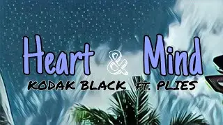 Kodak Black - Heart & Mind (Lyrics) ft. Plies