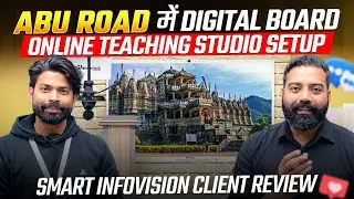 Abu Road में Digital Board & Online Teaching Studio Setup | Smart Infovision Client Review