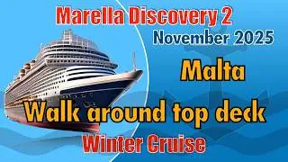 Malta winter cruise and a walk around the top deck of Marella Discovery 2