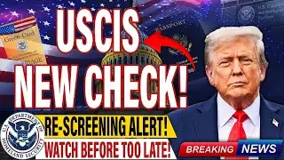 Shocking USCIS Re-Screening Policy 2025  Hits &mdash; Green Card Holders Hard