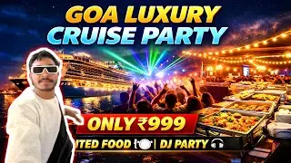 Luxury Night Cruise party in Goa only 999₹ | unlimited food 🍛 with drinks 🍸 | ￼