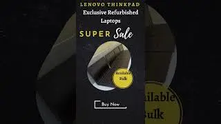 Exclusive Refurbished Laptops - Lenovo ThinkPad - A Grade Conditions - Available Bulk Quality