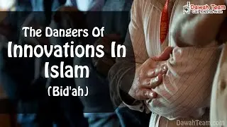 The Dangers Of Innovations In Islam (Bid'ah) ᴴᴰ ┇Mufti Menk┇ Dawah Team