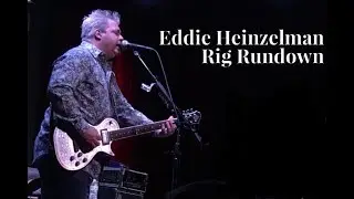 Eddie Heinzelman: Rig Rundown