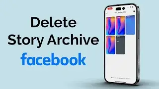 How To Delete Story Archive On Facebook?