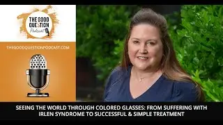 From Suffering With Irlen Syndrome to Successful & Simple Treatment