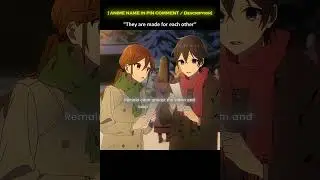 Perfect | | Horimiya | | #anime #horimiya #horimiyapiece #romance #romanceanime #animemusic #hori